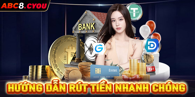 Hướng dẫn thực hiện rút tiền nhanh chóng, thành công